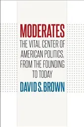 Book cover of Moderates by David S. Brown