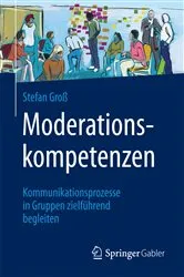 Book cover of Moderationskompetenzen by Stefan Groß