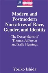 Book cover of Modern and Postmodern Narratives of Race, Gender, and Identity by Yoshinobu Hakutani