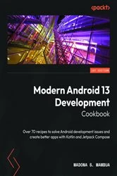 Book cover of Modern Android 13 Development Cookbook by Madona S. Wambua