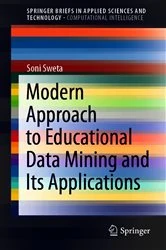 Book cover of Modern Approach to Educational Data Mining and Its Applications by Soni Sweta