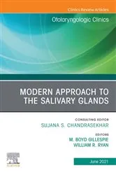 Book cover of Modern Approach to the Salivary Glands, An Issue of Otolaryngologic Clinics of North America, E-Book by Gillespie MD, MSC, M. Boyd