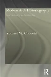 Book cover of Modern Arab Historiography by Youssef Choueiri