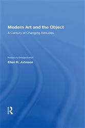 Book cover of Modern Art And The Object by Ellen H. Johnson