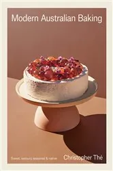 Book cover of Modern Australian Baking by Christopher Thé