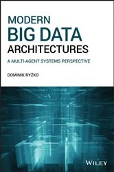 Book cover of Modern Big Data Architectures by Dominik Ryzko