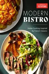 Book cover of Modern Bistro by America's Test Kitchen