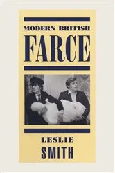 Book cover of Modern British Farce by Leslie Smith