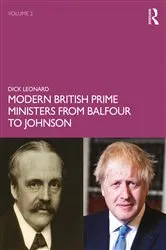 Book cover of Modern British Prime Ministers from Balfour to Johnson by Dick Leonard