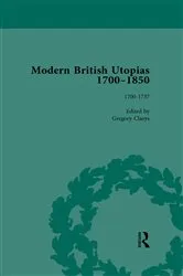 Book cover of Modern British Utopias, 1700-1850 Vol 1 by Gregory Claeys