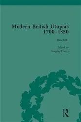Book cover of Modern British Utopias, 1700-1850 Vol 5 by Gregory Claeys