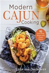 Book cover of Modern Cajun Cooking by Leigh Ann Chatagnier