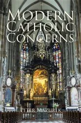 Book cover of Modern Catholic Concerns by Peter Mazurek