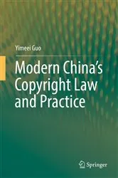 Book cover of Modern China’s Copyright Law and Practice by Yimeei Guo