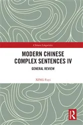 Book cover of Modern Chinese Complex Sentences IV by XING Fuyi