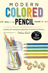 Book cover of Modern Colored Pencil by Chelsea Ward