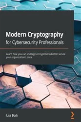 Book cover of Modern Cryptography for Cybersecurity Professionals by Lisa Bock
