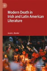Book cover of Modern Death in Irish and Latin American Literature by Jacob L. Bender