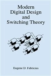 Book cover of Modern Digital Design and Switching Theory by Eugene D. Fabricius