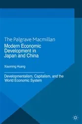 Book cover of Modern Economic Development in Japan and China by X. Huang