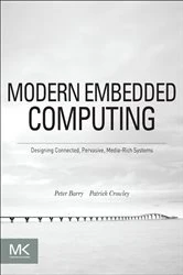Book cover of Modern Embedded Computing by Peter Barry