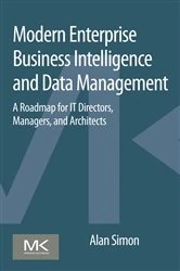 Book cover of Modern Enterprise Business Intelligence and Data Management by Alan Simon