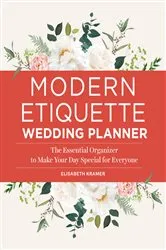 Book cover of Modern Etiquette Wedding Planner by Elisabeth Kramer