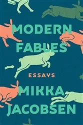 Book cover of Modern Fables by Mikka Jacobsen