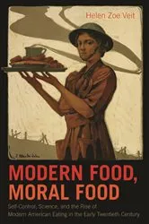 Book cover of Modern Food, Moral Food by Helen Zoe Veit