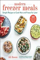 Book cover of Modern Freezer Meals by Ali Rosen