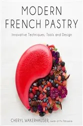 Book cover of Modern French Pastry by Cheryl Wakerhauser