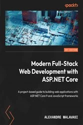 Book cover of Modern Full-Stack Web Development with ASP.NET Core by Alexandre Malavasi