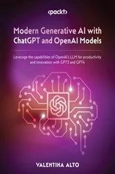 Book cover of Modern Generative AI with ChatGPT and OpenAI Models by Valentina Alto