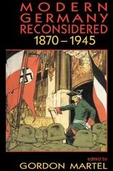 Book cover of Modern Germany Reconsidered by Gordon Martel