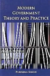 Book cover of Modern Government Theory And Practice by Purnima Singh