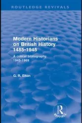 Book cover of Modern Historians on British History 1485-1945 (Routledge Revivals) by G.R. Elton
