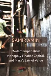 Book cover of Modern Imperialism, Monopoly Finance Capital, and Marx's Law of Value by Samir Amin