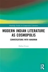 Book cover of Modern Indian Literature as Cosmopolis by Didier Coste