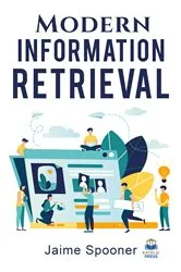 Book cover of Modern Information Retrieval by Jaime Spooner