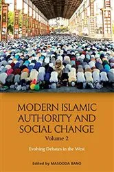 Book cover of Modern Islamic Authority and Social Change, Volume 2 by Masooda Bano