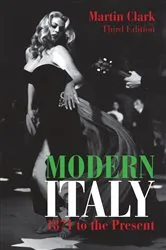Book cover of Modern Italy, 1871 to the Present (3rd ed.) by Martin Clark