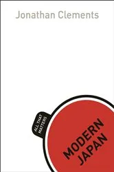 Book cover of Modern Japan: All That Matters by Jonathan Clements