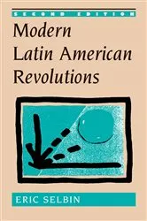 Book cover of Modern Latin American Revolutions (2nd ed.) by Eric Selbin