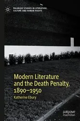 Book cover of Modern Literature and the Death Penalty, 1890-1950 by Katherine Ebury