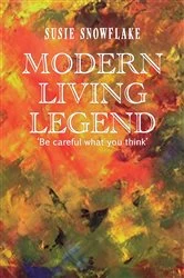 Book cover of Modern Living Legend by Susie Snowflake