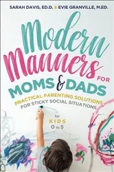 Book cover of Modern Manners for Moms & Dads by Sarah Davis