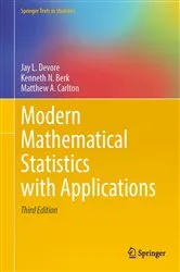 Book cover of Modern Mathematical Statistics with Applications (3rd ed.) by Unknown