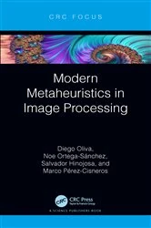 Book cover of Modern Metaheuristics in Image Processing by Diego Oliva