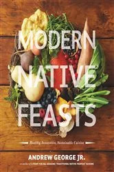 Book cover of Modern Native Feasts by Andrew George