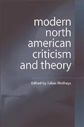 Book cover of Modern North American Criticism and Theory by Julian Wolfreys
